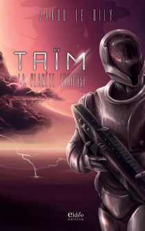 Taïm, la planète furieuse
