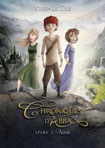 Chroniques d'Abba Tome 1 : Aimé