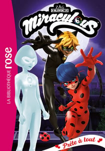 Miraculous Tome 35 : prête a tout