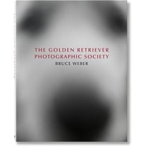 Bruce Weber : the golden retriever photographic society