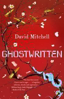 Ghostwritten - The extraordinary first novel from the author of Cloud Atlas