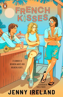French Kisses - The brand new YA romance from the award-winning author