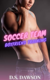 Soccer Team Boyfriend Training - Straight to Gay First Time MM BDSM Erotica, #1