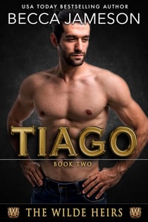 Tiago - The Wilde Heirs, #2
