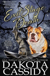 Exit Stage Death - A Bewitching Midlife Crisis Mystery, #3