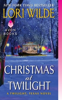 Christmas at Twilight - A Twilight, Texas Novel