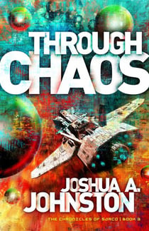 Through Chaos - The Chronicles of Sarco, #3
