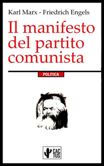 Il manifesto del partito comunista - Con tutte le prefazioni storiche e le note