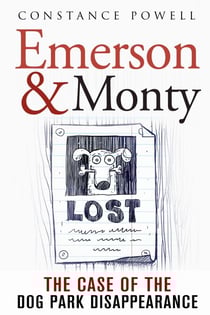 Emerson &amp; Monty: The Case of the Dog Park Disappearance - Emerson &amp; Monty Detective Series Book 2