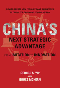China's Next Strategic Advantage - From Imitation to Innovation