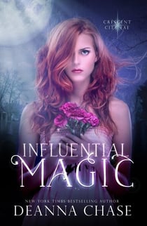 Influential Magic - Crescent City Fae, #1