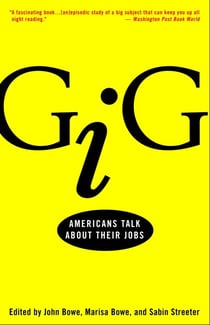 Gig - Americans Talk About Their Jobs