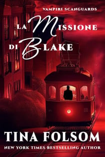 La Missione di Blake - Vampiri Scanguards, #11
