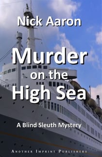 Murder on the High Sea (The Blind Sleuth Mysteries Book 5) - The Blind Sleuth Mysteries, #5