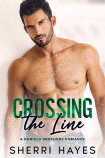 Crossing the Line - Daniels Brothers, #3