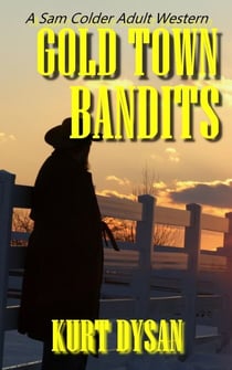 Gold Town Bandits - Sam Colder: Bounty Hunter, #7