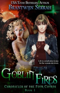 Goblin Fires - Chronicles of the Four Courts, #1