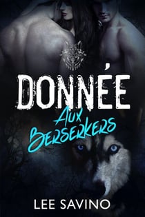 Donnée aux Berserkers - La Saga des Berserkers, #4
