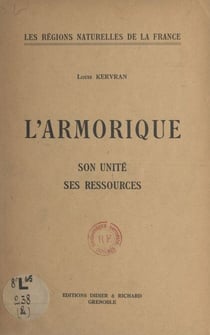 L’Armorique - Son unité, ses ressources