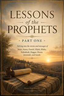 Lessons of the Prophets Part One - The Prophetic