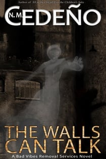 The Walls Can Talk - Bad Vibes Removal Services, #2