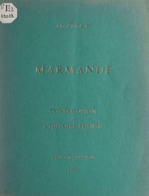 Marmande - Contribution à l'histoire locale