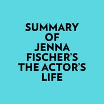 Summary of Jenna Fischer's The Actor's Life