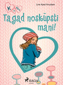 K, ka Klara 3 — Tagad noskupsti mani!