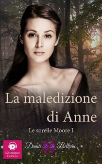 La maledizione di Anne - Le sorelle Moore, #1