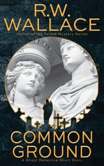 Common Ground - Ghost Detective Short Stories, #4