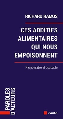 Ces additifs alimentaires qui nous empoisonnent - Responsable et coupable