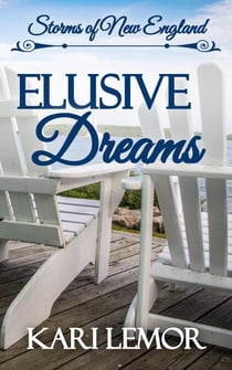 Elusive Dreams - Storms of New England, #2