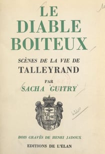 Le diable boîteux - Scènes de la vie de Talleyrand