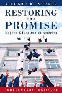 Restoring the Promise - Higher Education in America