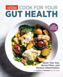 Cook for Your Gut Health - Quiet Your Gut, Boost Fiber, and Reduce Inflammation