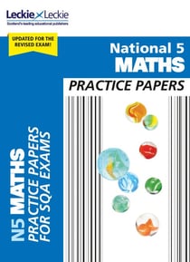 National 5 Maths Practice Papers - Revise for SQA Exams