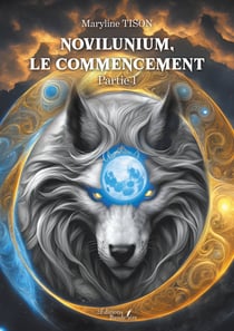 Novilunium, le commencement - Partie 1
