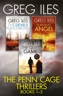 Greg Iles 3-Book Thriller Collection - The Quiet Game, Turning Angel, The Devil’s Punchbowl