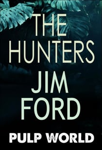 The Hunters - Pulp World, #3