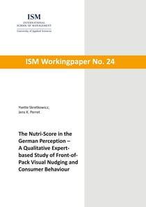 The Nutri-Score in the German Perception - A Qualitative Expert-based Study of Front-of-Pack Visual Nudging and Consumer Behaviour