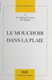 Le Mouchoir dans la plaie