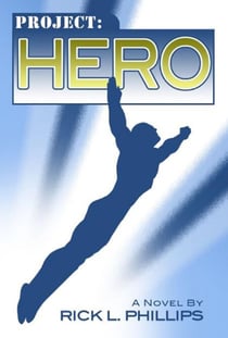Project: Hero - Project: Hero, #1