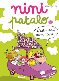 Nini Patalo - Tome 02 - C'est parti mon kiki !