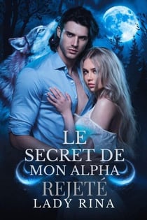 Le Secret De Mon Alpha Rejeté