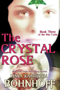 The Crystal Rose - The Mer Cycle, #3