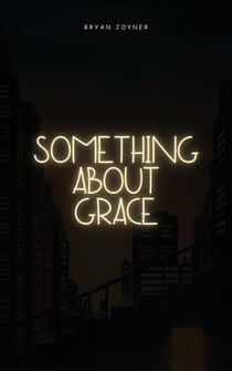 There is Something About Grace