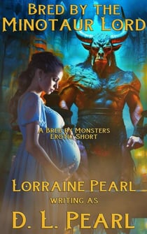 Bred by the Minotaur Lord - The Bred by Monsters Series, #4