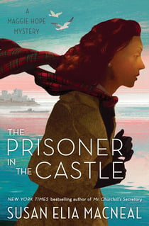 The Prisoner in the Castle - A Maggie Hope Mystery