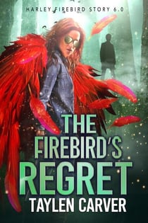The Firebird's Regret - Harley Firebird, #6