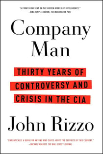 Company Man - Thirty Years of Controversy and Crisis in the CIA